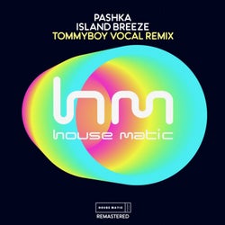 Pashka - Island Breeze ( Tommyboy Vocal Remix )