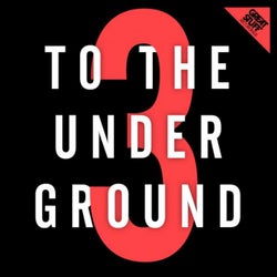 To the Underground, Vol. 3