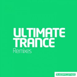 Ultimate Trance Remixes