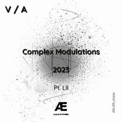 Complex Modulations 2023, Pt. LII