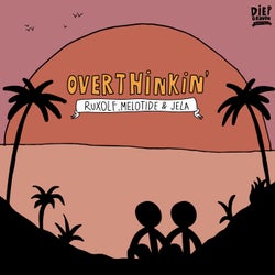 Overthinkin'