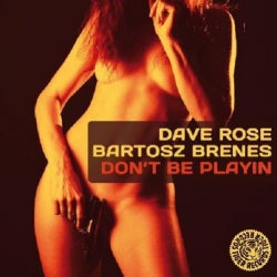 Dave Rose "Dont Be Playin" Chart