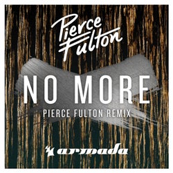 No More - Pierce Fulton Remix