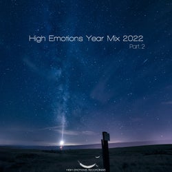 High Emotions Year Mix 2022, Pt. 2