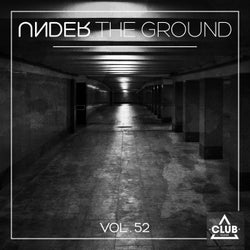 Under The Ground, Vol. 52
