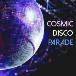 Cosmic Disco Parade