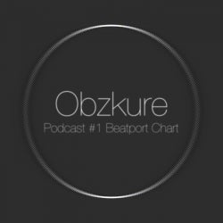 Obzkure Podcast #1 Beatport Chart
