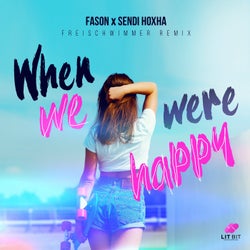 When We Were Happy (Freischwimmer Remix)