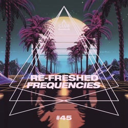 Re-Freshed Frequencies Vol. 45