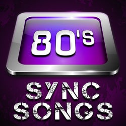 80's Sync Songs