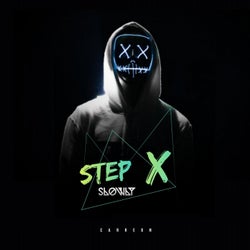 Step X Slowly