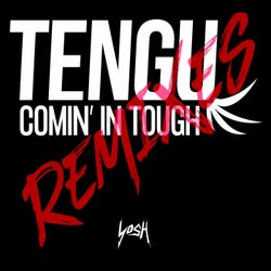Comin' in Tough (Remixes)