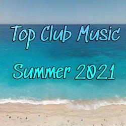 Top Club Music Summer 2021