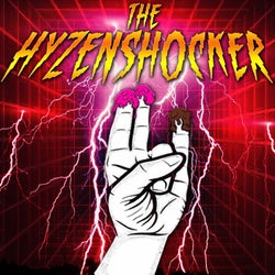 The Hyzenshocker