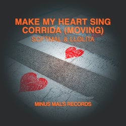 Make My Heart Sing / Corrida (Moving)