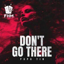 Don't Go There
