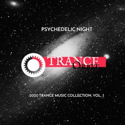 Psychedelic Night - 2020 Trance Music Collection, Vol. 3