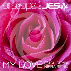 My Love - Eskai Extended Remix + Nifra Remix