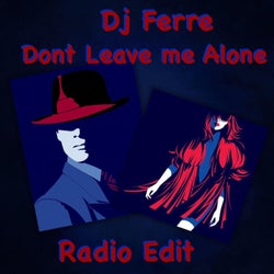 Don't leave me alone (radio edit)