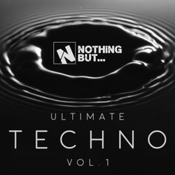 Nothing But... Ultimate Techno, Vol. 1