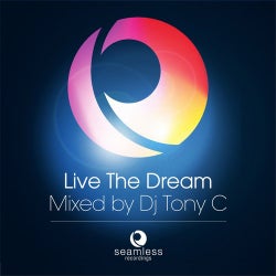 Seamless Live the Dream (Mixed By DJ Tony C)