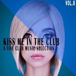Kiss Me in the Club, Vol. 8