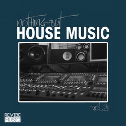 Nothing but House Music, Vol. 24
