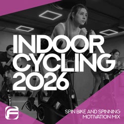 Indoor Cycling 2026 - Spin Bike and Spinning Motivation Mix