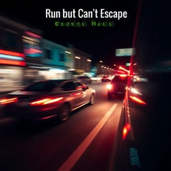 Run but Can't Escape
