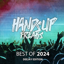 Best of Hands up Freaks 2k24 (Deejay Edition)