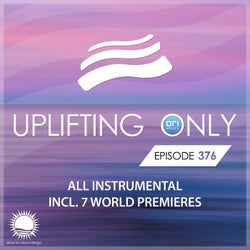 Uplifting Only Episode 376 [All Instrumental]