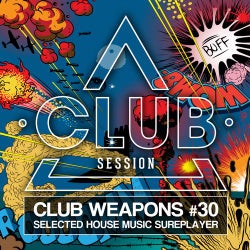 Club Session Pres. Club Weapons No. 30