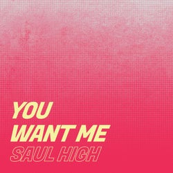 You Want Me