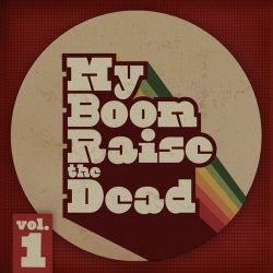 My Boom Raise The Dead Vol.1