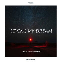 Living My Dream (Melih Aydogan Remix)