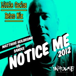 "Notice Me" 2012 - Little Carlos Retro Mix