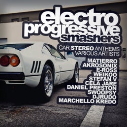 Electro Progressive Smashers: Car Audio Anthems