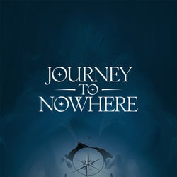 JOURNEY TO NOWHERE