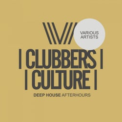 Clubbers Culture: Deep House Afterhours