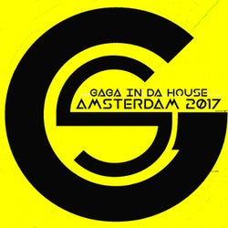 GaGa in da House Amsterdam 2017