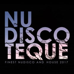Nu-Discoteque (Finest Nudisco and House 2017)