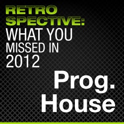 What You Missed in 2012: Progressive House