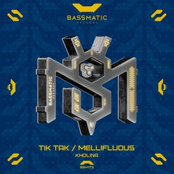 Tik Tak / Mellifluous