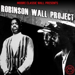 MooreClassicWall Prod. Presents Robinson Wall Project