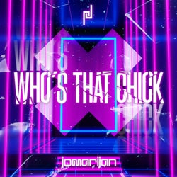 WHO'S THAT CHICK (Extended Mix)