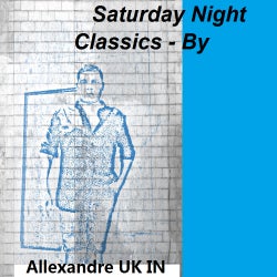 Saturday Night Classics - By Allexandre UK