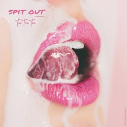 Spit Out (TikTok Edit)