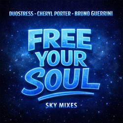 Free Your Soul (Sky Mixes)