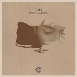 Rebirth Sessions - Trio