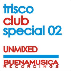 Trisco Club Special 02 / Unmixed